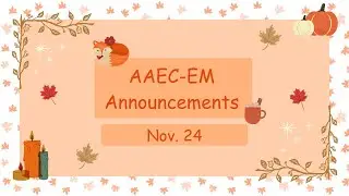 AAEC-EM Tuesday, November 24, 2025 Announcements