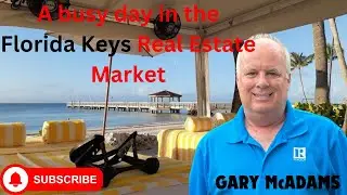 A busy day in the Florida Keys Real Estate Market