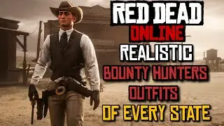 Red Dead Online 5 Realistic Bounty Hunters Outfits of Every State