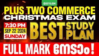 Plus Two Commerce - Christmas Exam | Best Study Plan.. Full Mark നേടാം!! | Xylem Plus Two Commerce
