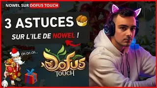 DOFUS TOUCH : 3 ASTUCES RENTABLES SUR L'ILE DE NOWEL ! (Astuces Kamas & XP)