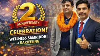 SECOND ANNIVERSARY CELEBRATION OF WELLNESS SAMRIDDHI PRIVATE LIMITED AT DARGEELING  