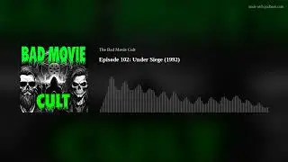 Episode 102: Under Siege (1992)