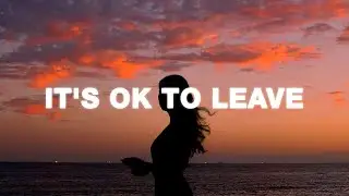 Zaini & Vict Molina - it's ok to leave (Lyrics)