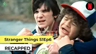 Stranger Things S1EP6 Recapped | Explained | All Movies Recapped