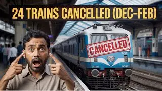 Railway Latest Big Update |1st December to 28th February रद्द ट्रैन की लिस्ट | 24 Trains Cancelled