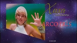 Xuxa - Arco Iris - instrumental (sem coro) Filtrado