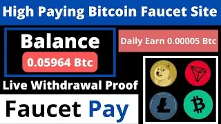 🔥New High Paying Bitcoin Faucet Site || 💰Live Withdrawal Proof || Don't Miss Guys