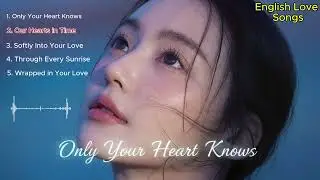 Da Aliza - Love Songs Playlist NonStop - English Sad Songs - Only Your Heart Knows