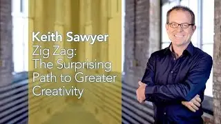 Keith Sawyer - Zig Zag: The Surprising Path to Greater Creativity