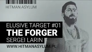 Hitman - Elusive Target 01 - The Forger - Sergei Larin - Silent Assassin
