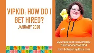 VIPKid: How do I Get Hired   January 2020 - See Description for an updated video