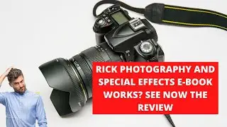 Rick Photography and Special Effects Works? SEE NOW THE REVIEW
