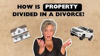 How is Property Divided in a Divorce