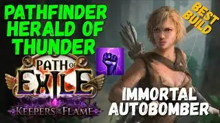 [POE 3.27] Immortal Autobomber - Pathfinder Herald of Thunder Build, 32M DPS, Mapper/Bosser