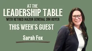 At The Leadership Table with Sarah Fox
