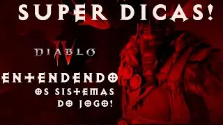Dicas Importantes e Dinâmica dos Sistemas do Jogo  -  Diablo 4