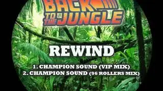 Back To The Jungle 006 A - Rewind - Champion Sound (VIP Mix)