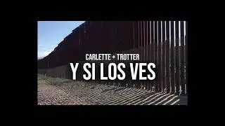 Carlette + Trotter Y SI LOS VES
