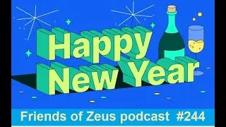 HAPPY NEW YEAR!  Goodbye 2025, Year in Review  -  Friends of Zeus podcast #244