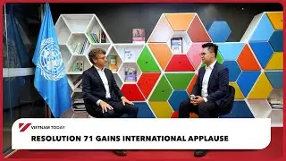 Resolution 71 gains international applause | Vietnam Today