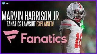 Marvin Harrison Jr Fanatics Lawsuit Explained