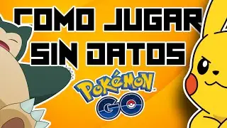 TRUCO POKEMON GO MOVERTE SIN DATOS M&Oacute;VILES