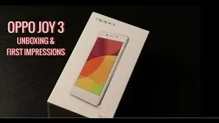Распаковка и первые впечатления от Oppo Joy 3 | TechPP