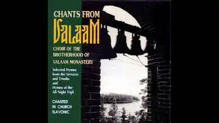 Valaam Monastery Choir - Chants from Valaam Full Album