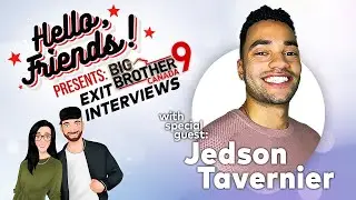 BBCAN9: Jedson Tavernier Exit Interview (Tuesday, April 27th)
