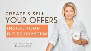 Creating and Selling Offers That Convert Your Audience in Your Biz Ecosystem