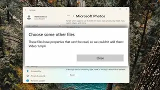 Fix Video Editor Error These Files Have Properties That Can&rsquo;t Be Read, so We Couldn&rsquo;t Add Them