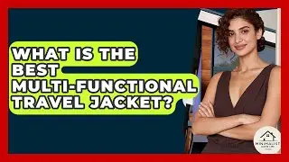 What Is The Best Multi-Functional Travel Jacket? - Minimalist Home Life