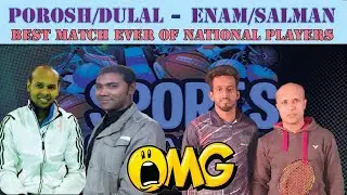 Best ever Bangladesh badminton national players match (set 3) | Enam & Salman vs Porosh & Dulal