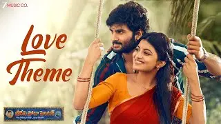 Love Theme - Sridevi Soda Center | Sudheer Babu, Anandhi | Mani Sharma