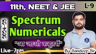 L-9 ||&nbsp; Chap-2 ||&nbsp;Hydrogen spectrum Numericals || Class-11 || NEET & JEE