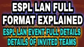 ESPL Lan format | ESPL Lan event details | ESPL LAN invited teams | ESPL SEASON 2 | ESPL scheduled
