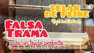 🧶FALSA TRAMA EN TELAR DE PEINE O TELAR MAR&Iacute;A