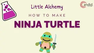 How to make Ninja Turtle in Little Alchemy?