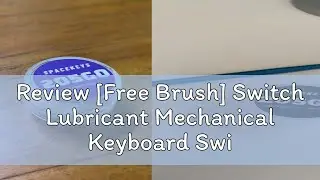 Review [Free Brush] Switch Lubricant Mechanical Keyboard Switches Stabs Krytox &trade; 205g0 105 TriboSys