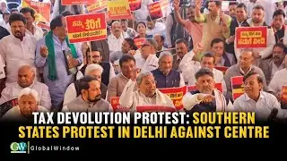 TAX DEVOLUTION PROTEST: SOUTHERN STATES PROTEST IN DELHI AGAINST CENTRE