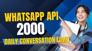 WhatsApp API Daily Limit EXPOSED 2000 Conversations Per Day