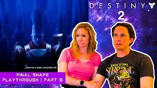 Destiny 2 The Final Shape Playthrough | Part 8