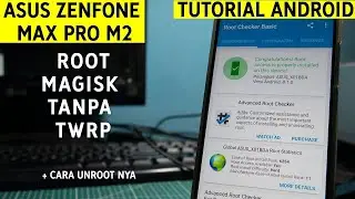 Cara Root Asus Zenfone Max Pro M2 Tanpa TWRP + Cara Unroot 2019