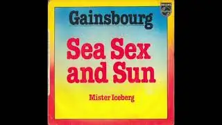 Serge Gainsbourg - Sea, Sex And Sun (Torisutan Extended)