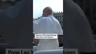 Pope Leo XIV trolled Chicago Cubs fans at the Vatican
