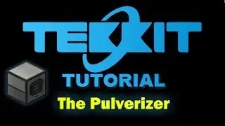Tekkit Tutorial: Pulverizer