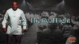 The Real Fight | Pastor Jermaine Easterwood