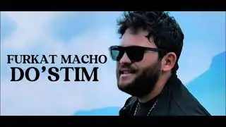 Furkat Macho-Do’stim! O’ynali do’stim qaytib galmas bu gunlar!(Official music)
