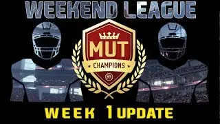 MUT WEEKEND LEAGUE | WEEK 1 UPDATE | MADDEN 18 ULTIMATE TEAM